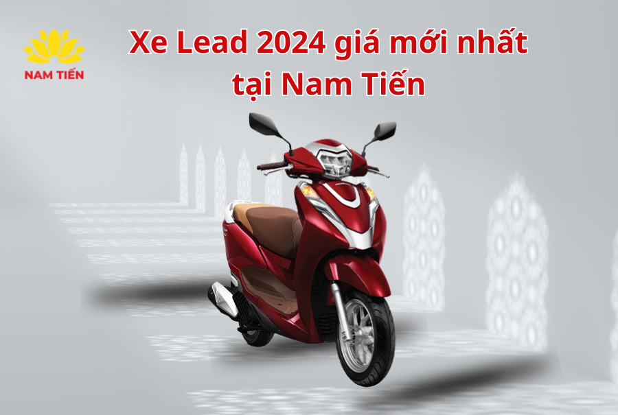 1709123304_svdm2a16udrztspj_1709127479-phpyb3kot-1 xe-lead-2024-gia-moi-nhat-tai-nam-tien