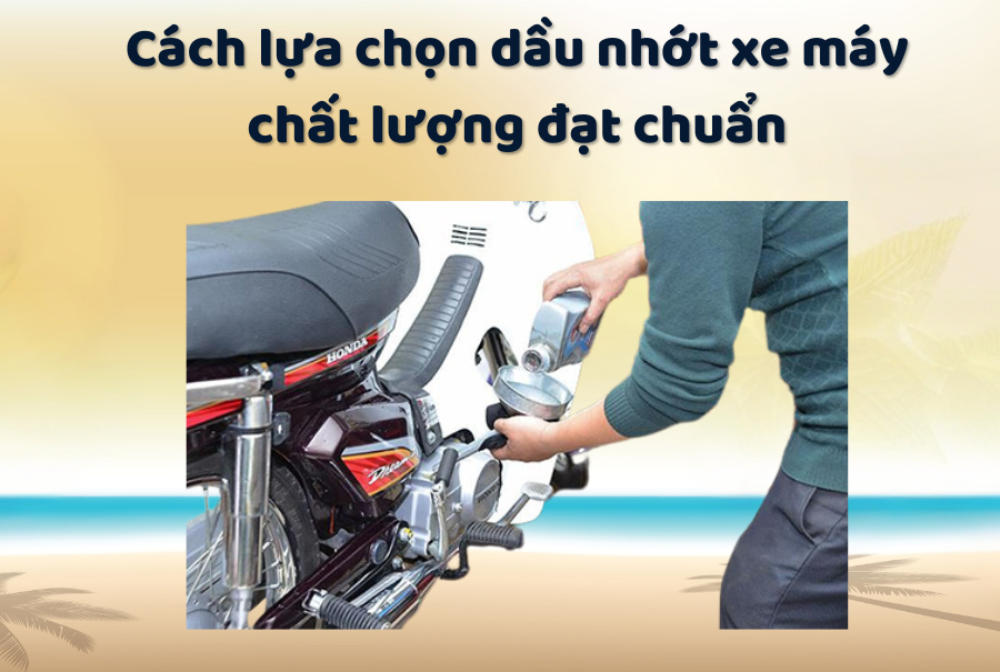1711081400_axq1h7gbwzywlcey_1711085674-phpyqm38c-1 cach-lua-chon-dau-nhot-chat-luong-dat-chuan